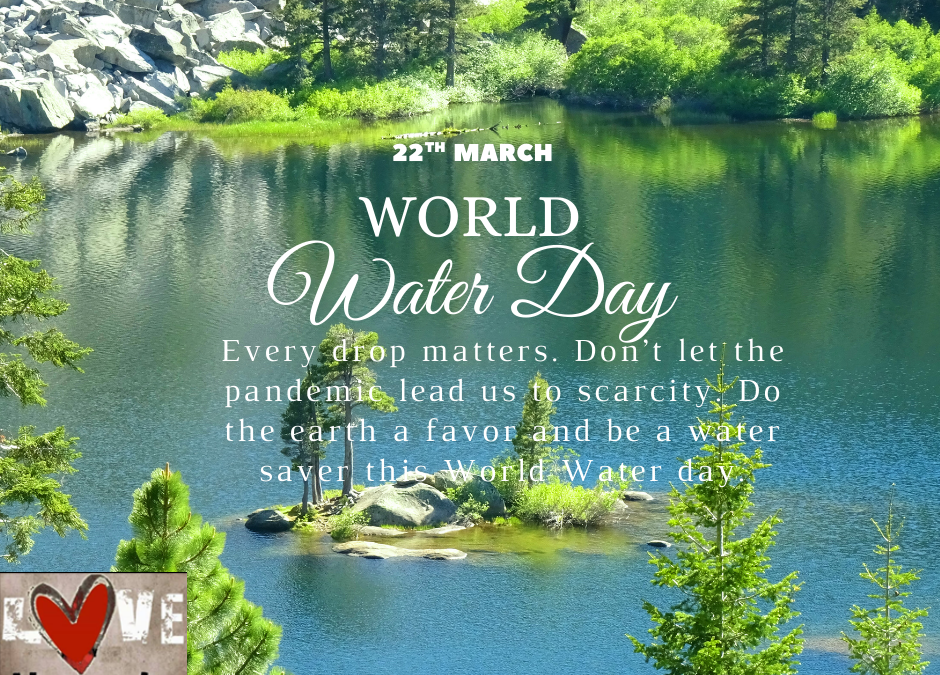 World water day; “GROUNDWATER: MAKING THE INVISIBLE VISIBLE”